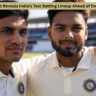 Pant Reveals India's Test Batting Lineup