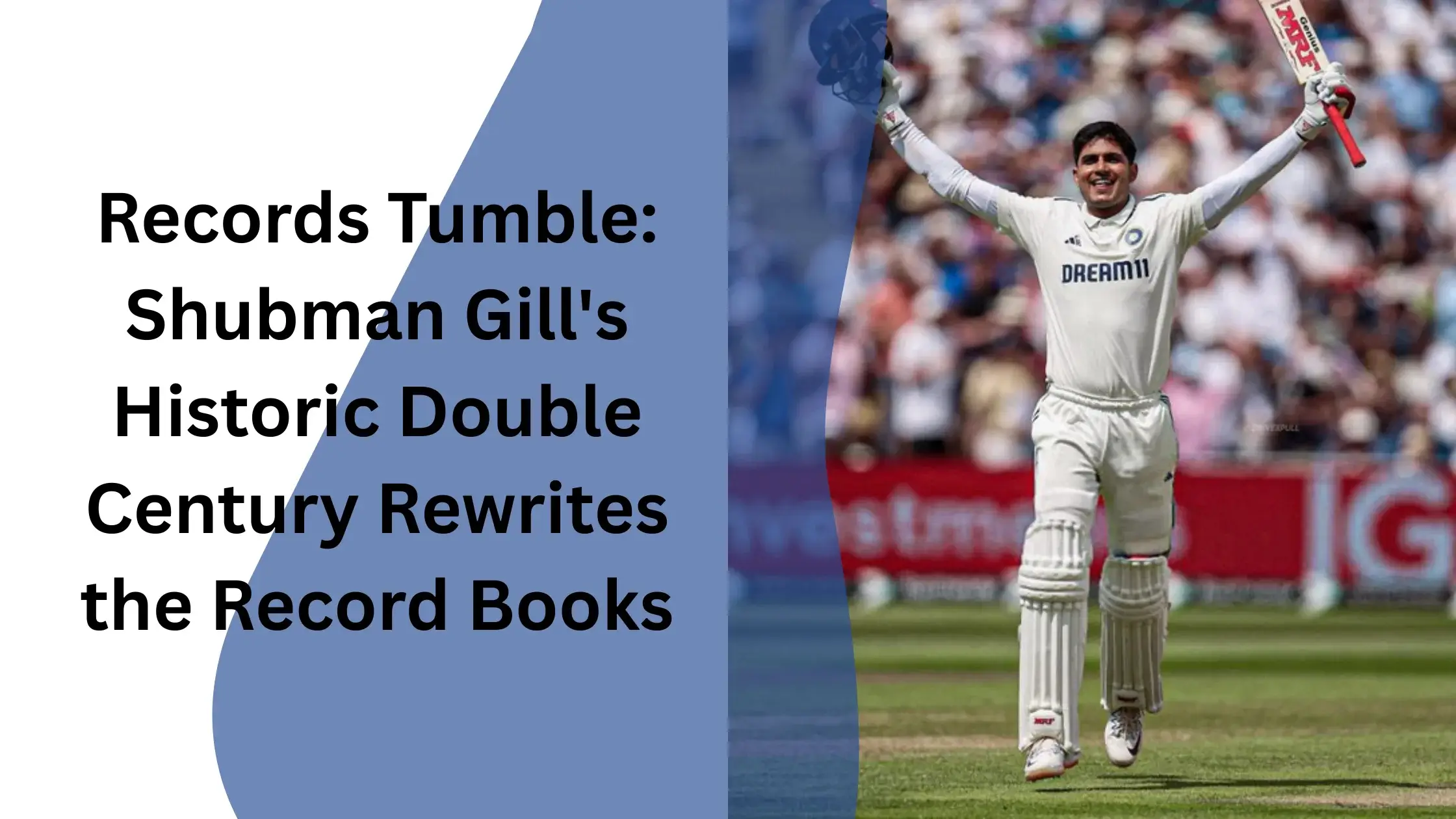 Shubman Gill's Historic Double Century