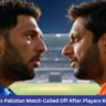 WCL India vs Pakistan Match Called Off